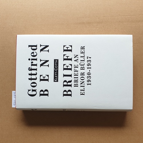 Benn, Gottfried   Gottfried Benn : Briefe: Bd. 5., Briefe an Elinor Büller : 1930 - 1955 