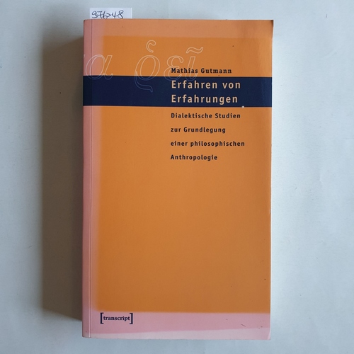 Gutmann, Mathias  Erfahren von Erfahrungen, Teilbd. 2., Hauptstücke III und IV 