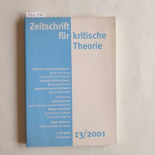 Schweppenhäuser, Gerhard (Hrsg.)  Zeitschrift für kritische Theorie. 7. Jahrgang. Heft 13/2001 