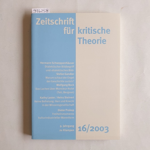 Schweppenhäuser, Gerhard (Hrsg.)  Zeitschrift für kritische Theorie. 9. Jahrgang. Heft 16/2003 