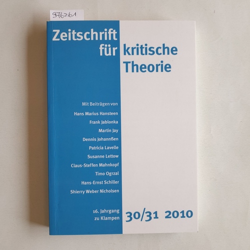 Schweppenhäuser, Gerhard (Hrsg.)  Zeitschrift für kritische Theorie. 16. Jahrgang. Heft 30/31, 2010 