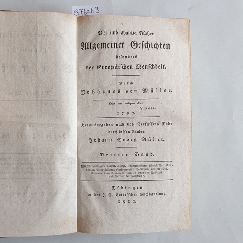 Johannes von Müller und Johann Georg Müller (Hrsg.)  Vier und zwanzig Bücher Allgemeiner Geschichten besonders der Europäischen Menschheit. Dritter (3.) Band 