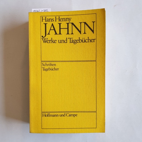 Jahnn, Hans Henny  Werke und Tagebücher : in 7 Bd. / Bd. 7. Schriften, Tagebücher 