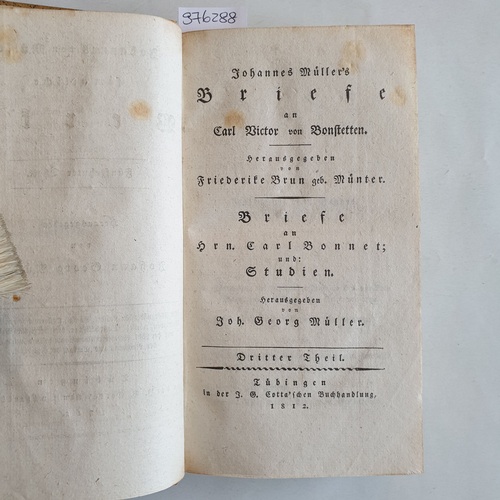 Müller, Johannes.  Briefe an Carl Victor von Bonstetten. Geschrieben vom Jahr 1773 bis 1809. Dritter Theil 