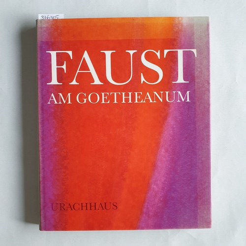 Biesantz, Hagen [Mitverf.]  Faust am Goetheanum 