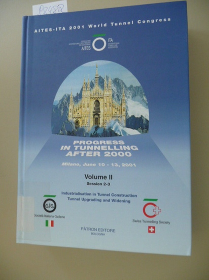 P. Teuscher, A. Colombo  Progress in Tunnelling after 2000: Proceedings of the AITES-ITA World Tunnel Congress, Milan, 2001. Volume II, Session 2-3: Industrialisation in Tunnel Construction - Tunnel Upgrading and Widening 