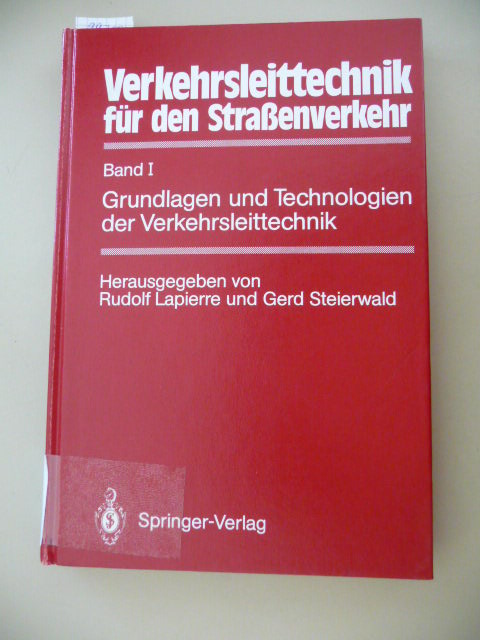 Lapierre, Rudolf [Hrsg.]  Verkehrsleittechnik für den Straßenverkehr: Band 1: Grundlagen und Technologien der Verkehrsleittechnik 