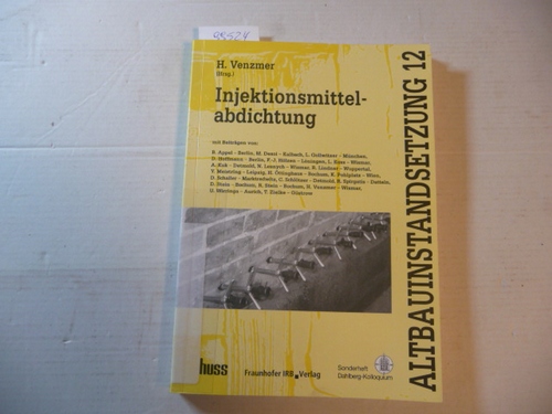 Venzmer, Helmuth [Hrsg.]  Injektionsmittelabdichtung : Vorträge ; (Sonderheft Dahlberg-Kolloquium) 