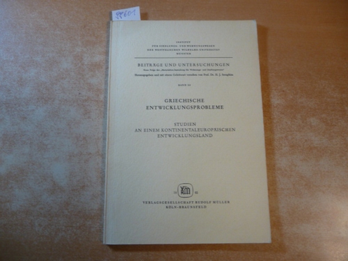 Heuer, Jürgen  Griechische Entwicklungsprobleme : Studien an einem kontinentaleuropäischen Entwicklungsland (=Westfälische Wilhelms-Universität Münster. Forschungsstelle für Siedlungs- und Wohnungswesen: Beiträge und Untersuchungen ; Bd. 56) 