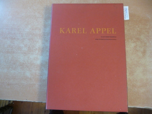 Fuchs, R.H.  Karel Appel. Ich wollte ich wäre ein Vogel. Berichte aus dem Atelier. 2 Bände im original Schuber. 