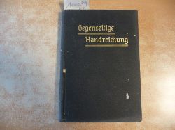 Alb. v. d. Kammer und Fritz Koch (Hrsg.)  Gegenseitige Handreichung aus dem Worte Gottes - Eine Monatsschrift fr biblische Fragen und Antworten - 1. Jahrgang 