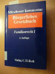 Dr. Kurt Rebmann (Red.)  Mnchener Kommentar zum Brgerlichen Gesetzbuch . - (Neubearb.). - Teil:   Bd. 7.,  Familienrecht. - 1.  1297 - 1588, VAHRG, VAG, HausratsV / Red.: Kurt Rebmann 