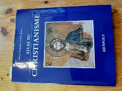CHADWICK HENRY, EVANS G. R.  ATLAS DU CHRISTIANISME 
