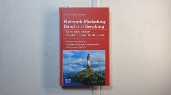 Zacharias, Michael M.  Network-Marketing: Beruf und Berufung : Karrierechancen im Zukunftsmarkt Direktvertrieb ; 