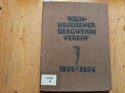 Siebrecht, Fritz.  Der Kln-Neuessener Bergwerksverein. Ein Rckblick ber 75 Jahre. 1849-1924. 