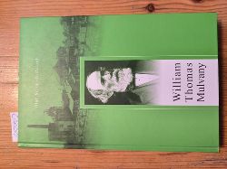 Schmidt-Rutsch, Olaf  William Thomas Mulvany - Ein irischer Pragmatiker und Visionr im Ruhrgebiet 1806-1885 