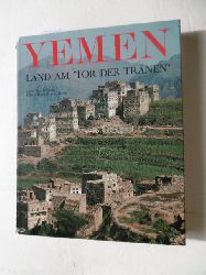 Rohr, Heinz Rudolf von und Gottfried Rohner  Yemen : Land am Tor der Trnen 