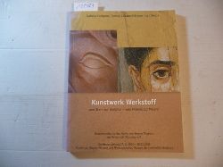 Hodgson, Isabella [Hrsg.]  Kunstwerk Werkstoff : Sonderausstellung im Martin-von-Wagner-Museum und Mineralogischen Museum der Universitt Wrzburg anlsslich des 15-jhrigen Bestehens der Museumsinitiative des Martin-von-Wagner-Museums der Universitt Wrzburg ; 27.11.2005 - 26.02. 2006 ; (vom Stein zur Skulptur - vom Mineral zur Malerei) 