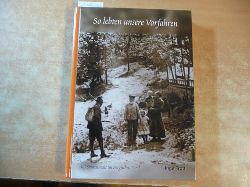 Trott, Inge  So lebten unsere Vorfahren : auf Spurensuche im Bergischen Land 