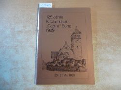 Diverse  125 Jahre Kirchenchor -Ccilia- Sng - 1989 