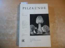 Arx, Josef Adolf von  Pilzkunde : Ein kurzer Abriss der Mykologie unter besonderer Bercks. der Pilze in Rienkultur. 