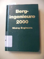 Diverse  Taschenbuch fr Bergingenieure 2000 Mining Engineers. Bergbautechnologie Rohstoffe. Einkaufsfhrer fr den Bergbau - 51. Jahrgang 
