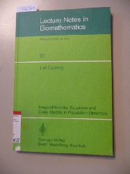 Cushing, Jim M.  Lecture notes in biomathematics ; Vol. 20  Integrodifferential equations and delay models in population dynamics 