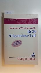 Wertenbruch, Johannes  BGB Allgemeiner Teil : (mit vielen Fllen, Beispielen und bersichten) 