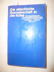 Hahn, Walter F. [Hrsg.]  Die atlantische Gemeinschaft in der Krise : eine Neudefinition der transatlantischen Beziehungen 