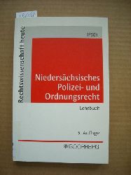 Ipsen, Jrn  Niederschsisches Polizei- und Ordnungsrecht : Lehrbuch 