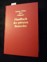 Kleine-Mller, Nils ; Merl, Heinrich ; Oelmaier, Winfried  Handbuch des privaten Baurechts 