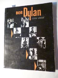 Bob Dylan  Song Book - Photographs by Chuck Stewart 