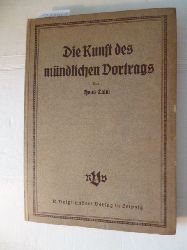 Calm, Hans  Die Kunst des mndlichen Vortrags : ein Buch fr Schule und Haus 