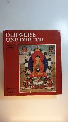 Beer, Roland (Herausgeber)  Der Weise und der Tor : buddhist. Legenden ; (Dsanglun, e. Sammlung aus Tibet) 