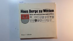 Sobotka, Bruno J.  Haus Berge zu Witten - Fnfter und letzter Gerichtsherrensitz in Witten 