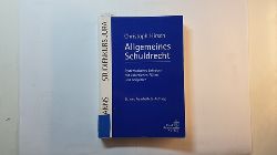 Hirsch, Christoph  Allgemeines Schuldrecht : systematisches Lehrbuch mit zahlreichen Fllen und Beispielen 