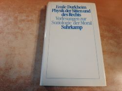 Durkheim, mile  Physik der Sitten und des Rechts : Vorlesungen zur Soziologie der Moral 