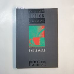 Myerson, Jeremy; Katz, Sylvia  Tableware. Conran Design Guides 