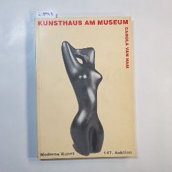   Kunsthaus am Museum; Carola van Ham; 147. Auktion; Moderne Kunst. Auktion: Glas der 30er-70er Jahre, Studioglas, Keramik... 