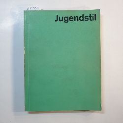   Jugendstil : Sammlung Citroen im Hess. Landesmuseum, Darmstadt. Ausgew. Neuerwerbungen d. Sammlung Citroen, Amsterdam. 