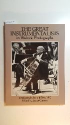 Diverse  The Great Instrumentalists in Historic Photographs: 274 Portraits from 1850 to 1950 