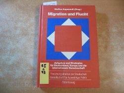 Angenendt, Steffen [Hrsg.]  Migration und Flucht : Aufgaben und Strategien fr Deutschland, Europa und die internationale Gemeinschaft 