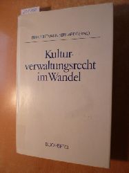 Birk, Hans-Jrg [Hrsg.]  Kulturverwaltungsrecht im Wandel : Rechtsfragen d. Praxis in Schule u. Hochsch. ; Professor Dr. Dr. h.c. Thomas Oppermann zum 50. Geburtstag 