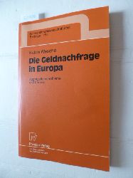 Wesche, Katrin  Die Geldnachfrage in Europa. Aggregationsprobleme und Empirie - Wirtschaftswissenschaftliche Beitrge Bd. 154 