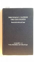 Schmidtchen, Volker [Hrsg.]  Wirtschaft, Technik und Geschichte : Beitrge zur Erforschung der Kulturbeziehungen in Deutschland und Osteuropa ; Festschrift fr Albrecht Timm zum 65. Geburtstag 