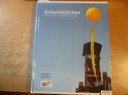 Volker Bandelow  Schachtzeichen: Geschichte. Menschen. Ballone 
