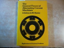 Adkins, Bernard ; Haley, Ronald G.  The general theory of alternating current machines 