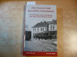 Wantoch, Rudolf  Der Nowak lie uns nicht verkommen! : Geschichten und Anekdoten aus dem alten Wattenscheid 