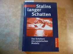 Kalt, Hans  Stalins langer Schatten : das Scheitern des sowjetischen Modells 