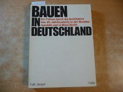 Jaeger, Falk  Bauen in Deutschland : ein Fhrer durch die Architektur des 20. Jahrhunderts in der Bundesrepublik Deutschland und in West-Berlin 